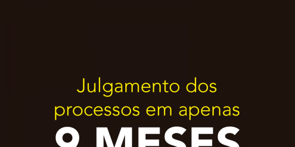 Julgamento de processos em apenas 9 meses